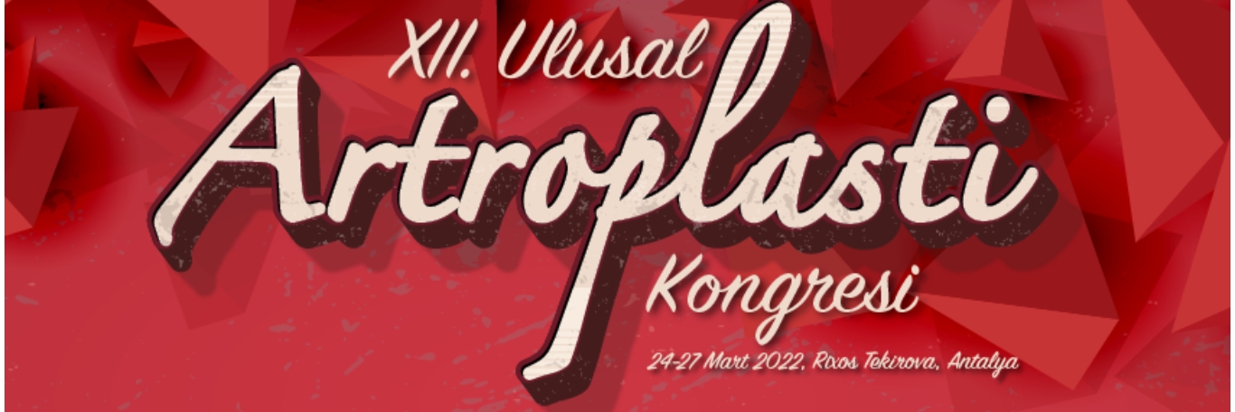 12. Ulusal Kalça Diz Artroplasti Kongresi Antalya