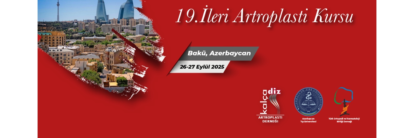 19. İleri Artroplasti Kongresi-Bakü