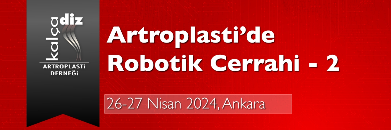 Artroplasti'de Robotik Cerrahi 2 (Ankara)