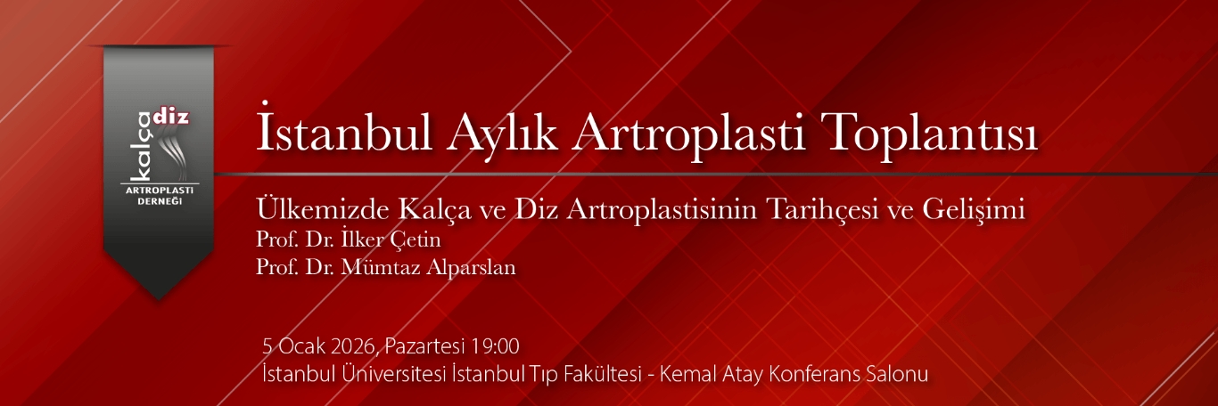 İstanbul Aylık Artroplasti Toplantısı