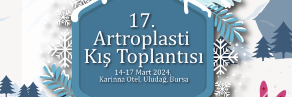 15. ARTROPLASTİ KIŞ TOPLANTISI, Bursa