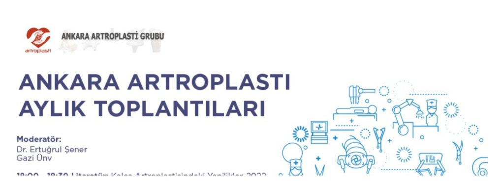 ANKARA ARTROPLASTİ AYLIK TOPLANTILARI