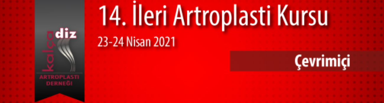 14. İleri Artroplasti Kursu, Çevirimiçi