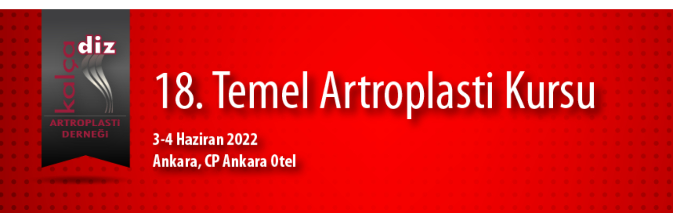 18th Basic Hip & Knee Arthroplasty Course, Ankara