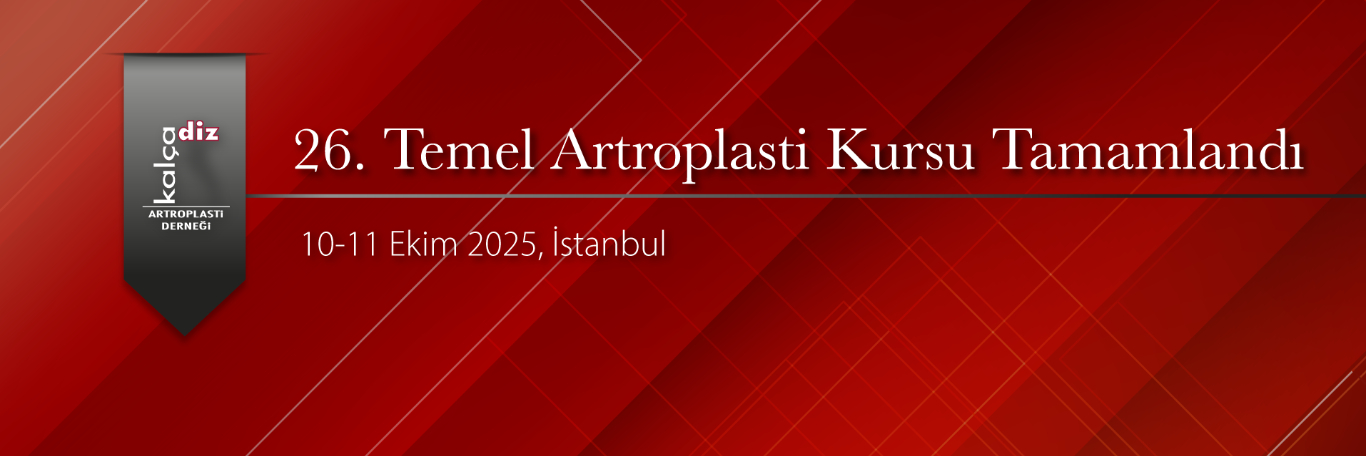 26. Temel Artroplasti Kursu, İstanbul Tamamlandı
