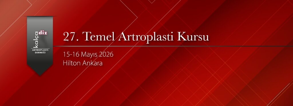 27. Temel Artroplasti Kursu (15-16 Mayıs – Ankara)