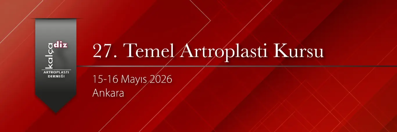 27. Temel Artroplasti Kursu (15-16 Mayıs – Ankara)