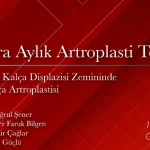 Ankara Aylık Artroplasti Toplantısı, 16 Nisan Perşembe