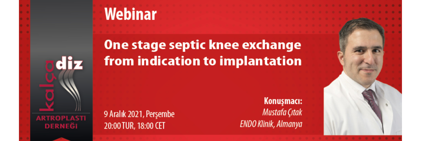One Stage Septic Knee Exchange from Indication to Implantation Webinar