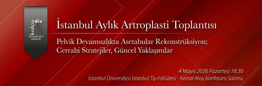 İstanbul Aylık Artroplasti Toplantısı